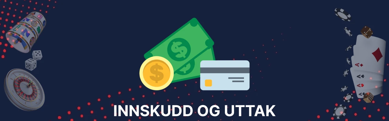 Innskudd og uttak hos comeon