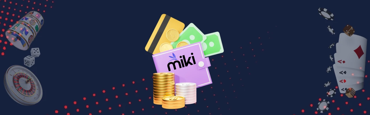Betalingsmetoder hos miki casino