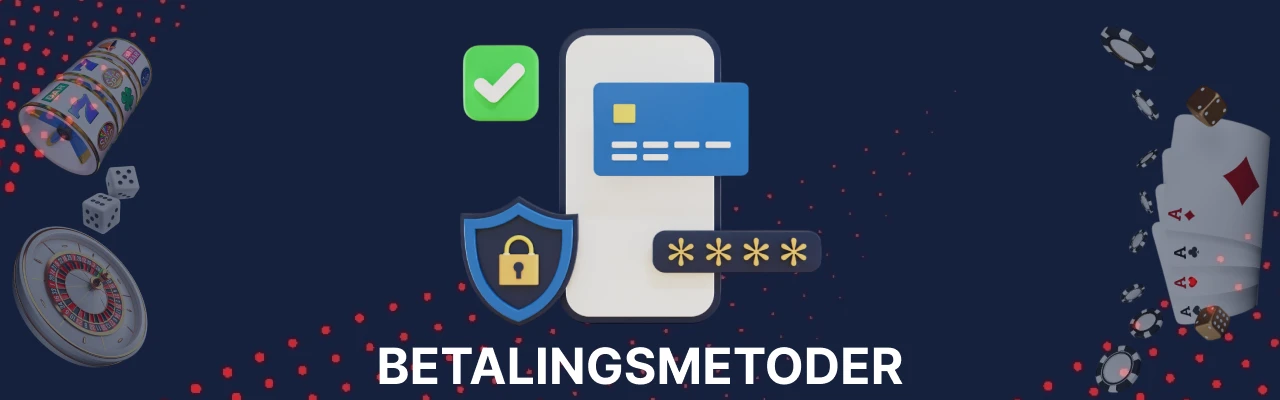 Betalingsmetoder i norske casino