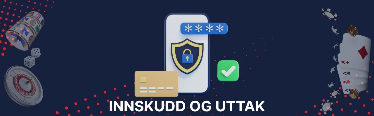 Innskudd og uttak med norske online casino