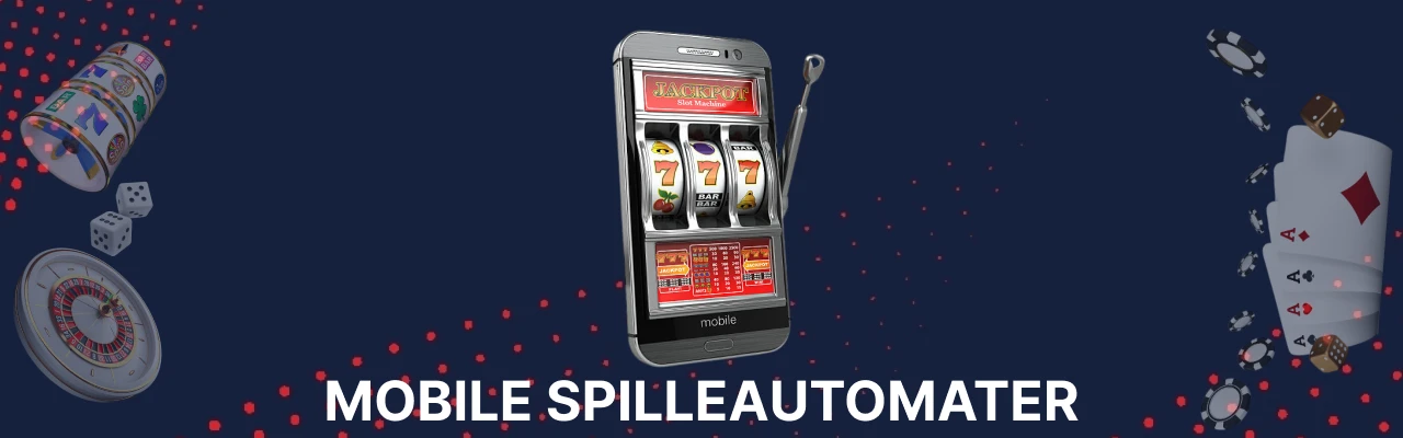 Mobile spilleautomater