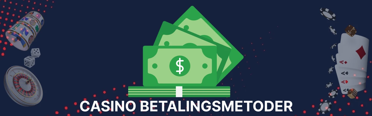 Norske casino betalingsmetoder